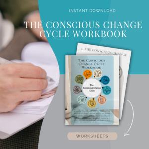 The Conscious Change Cycle Workbook